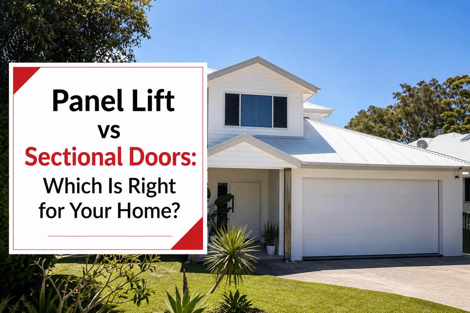 Panel vs sectional garage doors - which is right for your home